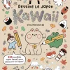 Livre Dessine le Japon kawaii avec Niniwanted, un livre pour enfant pour apprendre à dessiner des objets mignons japonais